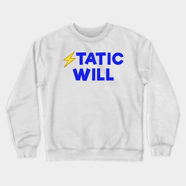 Static will Blue Crewneck Sweatshirt by Dolta